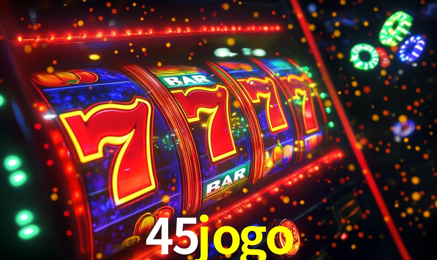 45jogo: Seu Cassino Premiado com Pagamentos Rápidos